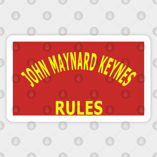 John Maynard Keynes Rules Magnet by Lyvershop